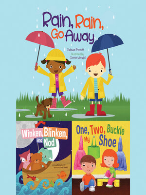 cover image of Rain, Rain, Go Away; Winken, Blinken, and Nod; & One, Two, Buckle My Shoe